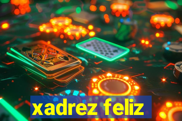 xadrez feliz